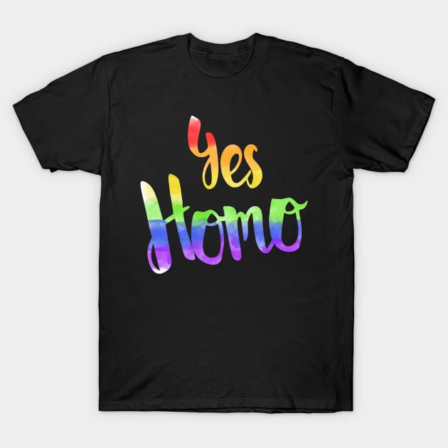 Yes Homo T-Shirt by valentinahramov